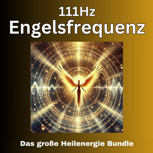 111Hz Engelsfrequenz - Heilenergie