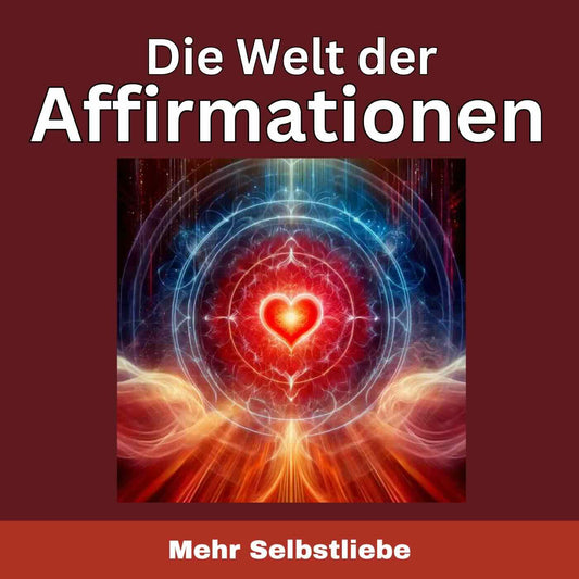 Affirmationen Selbstliebe und Selbstwert