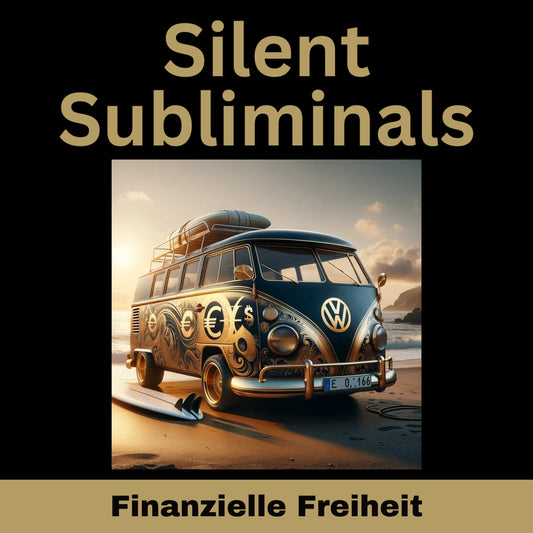 Silent Subliminals - Affirmationen - Geld und finanzielle Freiheit