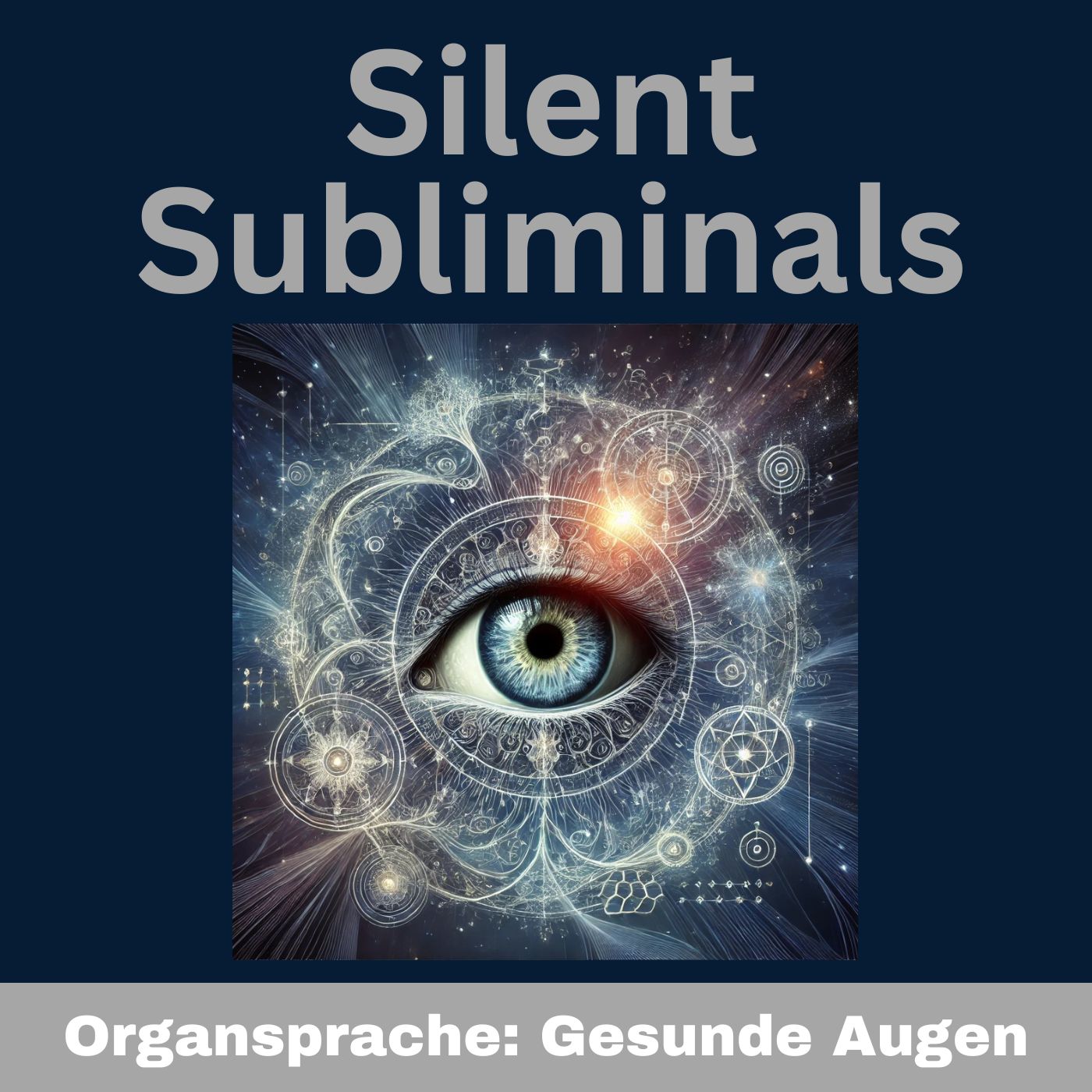 Silent Subliminals: Organsprache – Gesunde Augen