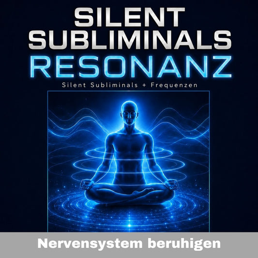 Silent Subliminals Resonanz Nervensystem beruhigen Cover