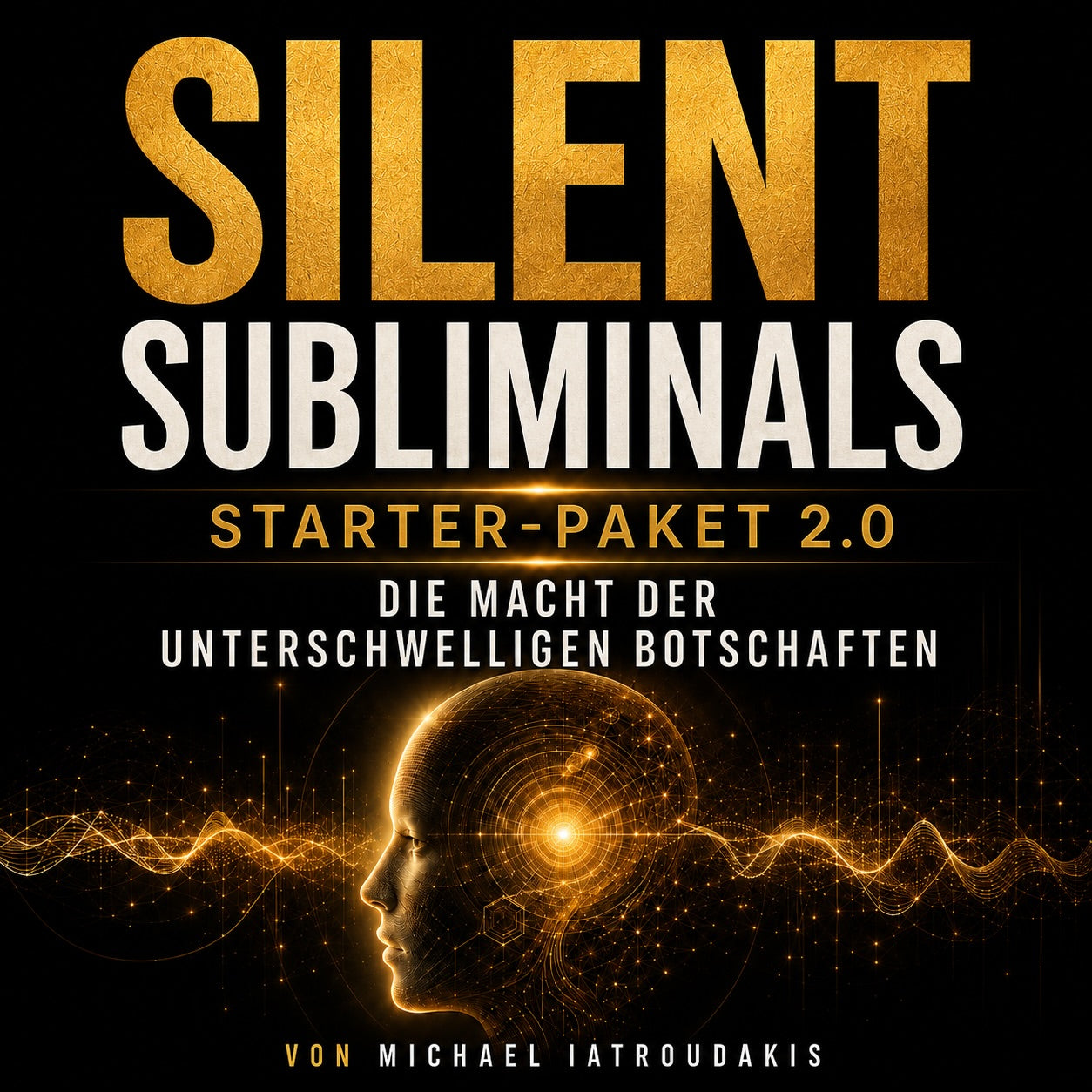 Silent Subliminals STARTER Paket 2.0