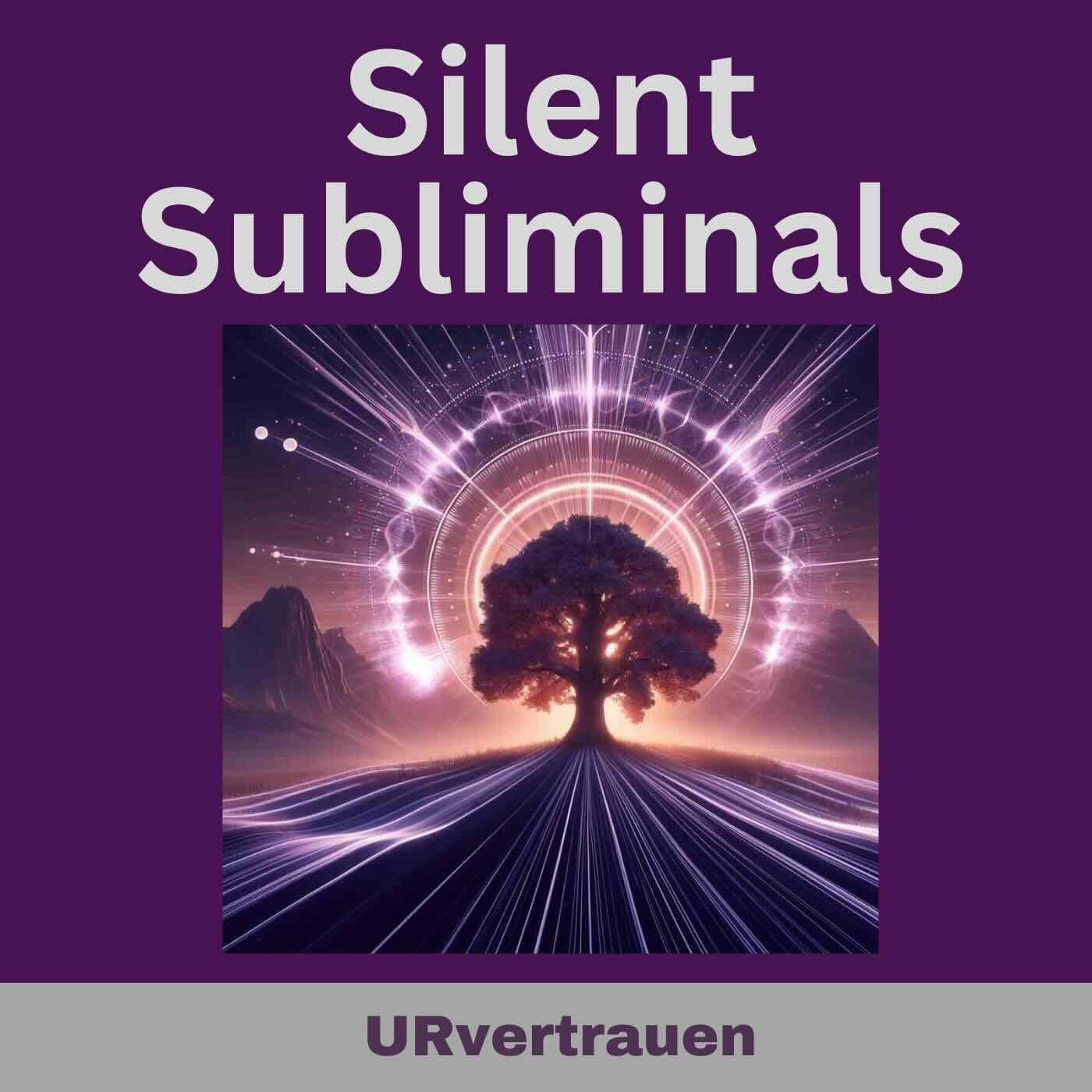 Silent Subliminals und Affirmationen - Urvertrauen stärken