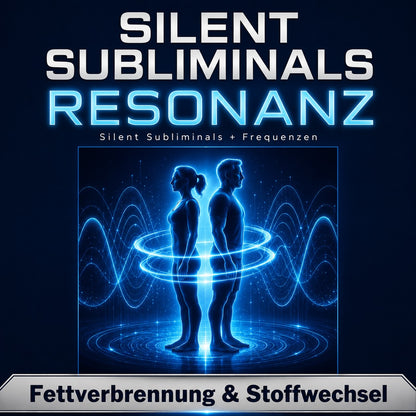 Silent Subliminals - Resonanz: Fettverbrennung + Aktivierung des Stoffwechsel | 295,8Hz + 10Hz