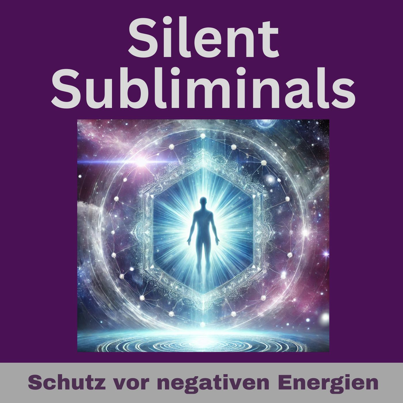 Silent Subliminals: Schutz vor negativen Energien